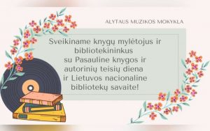 Pasaulinė knygos ir autorinių teisių diena ir Lietuvos nacionalinė bibliotekų savaitė