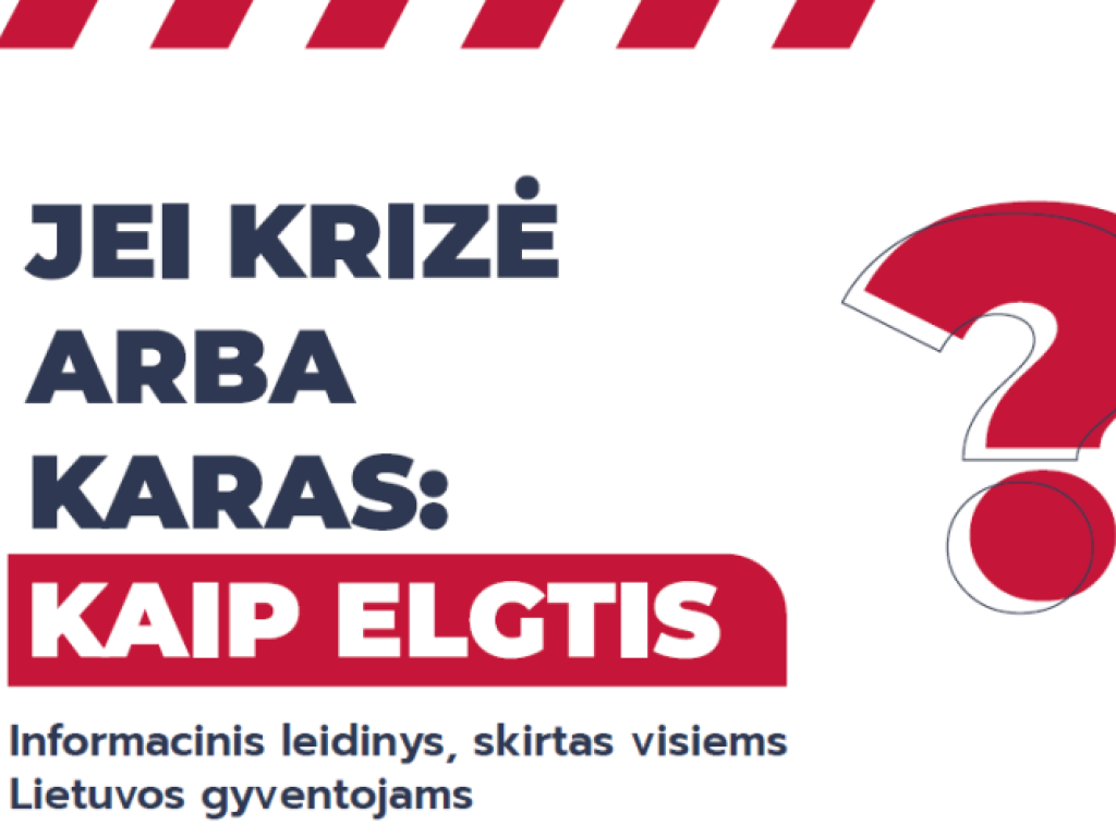 JEI KRIZĖ ARBA KARAS: KAIP ELGTIS?